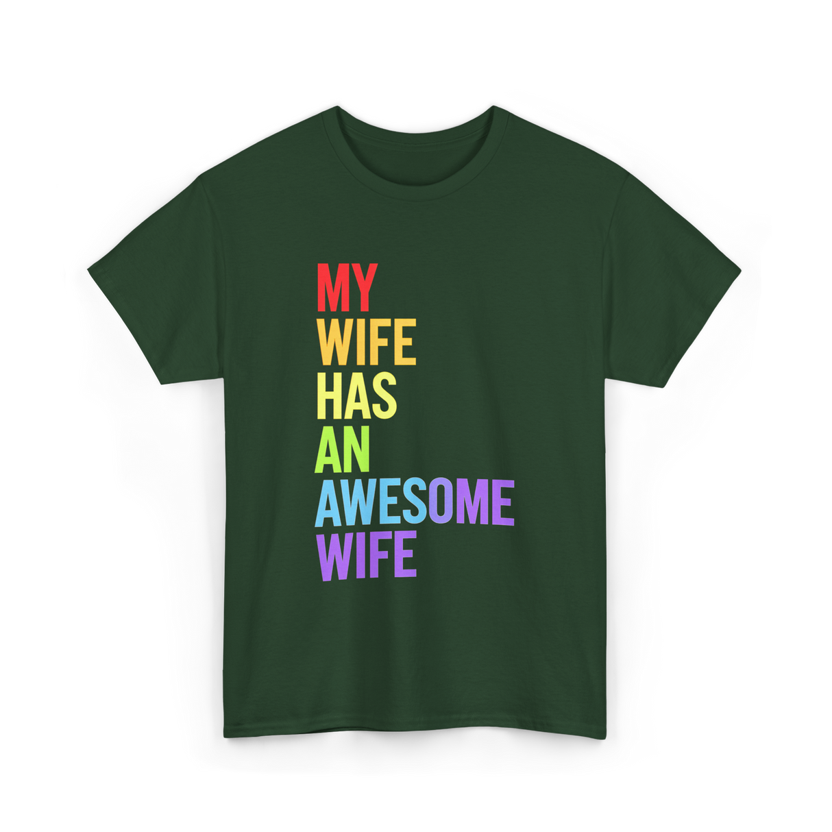 My Wife Has An Awesome Wife Lesbian T-Shirt - Forest Green