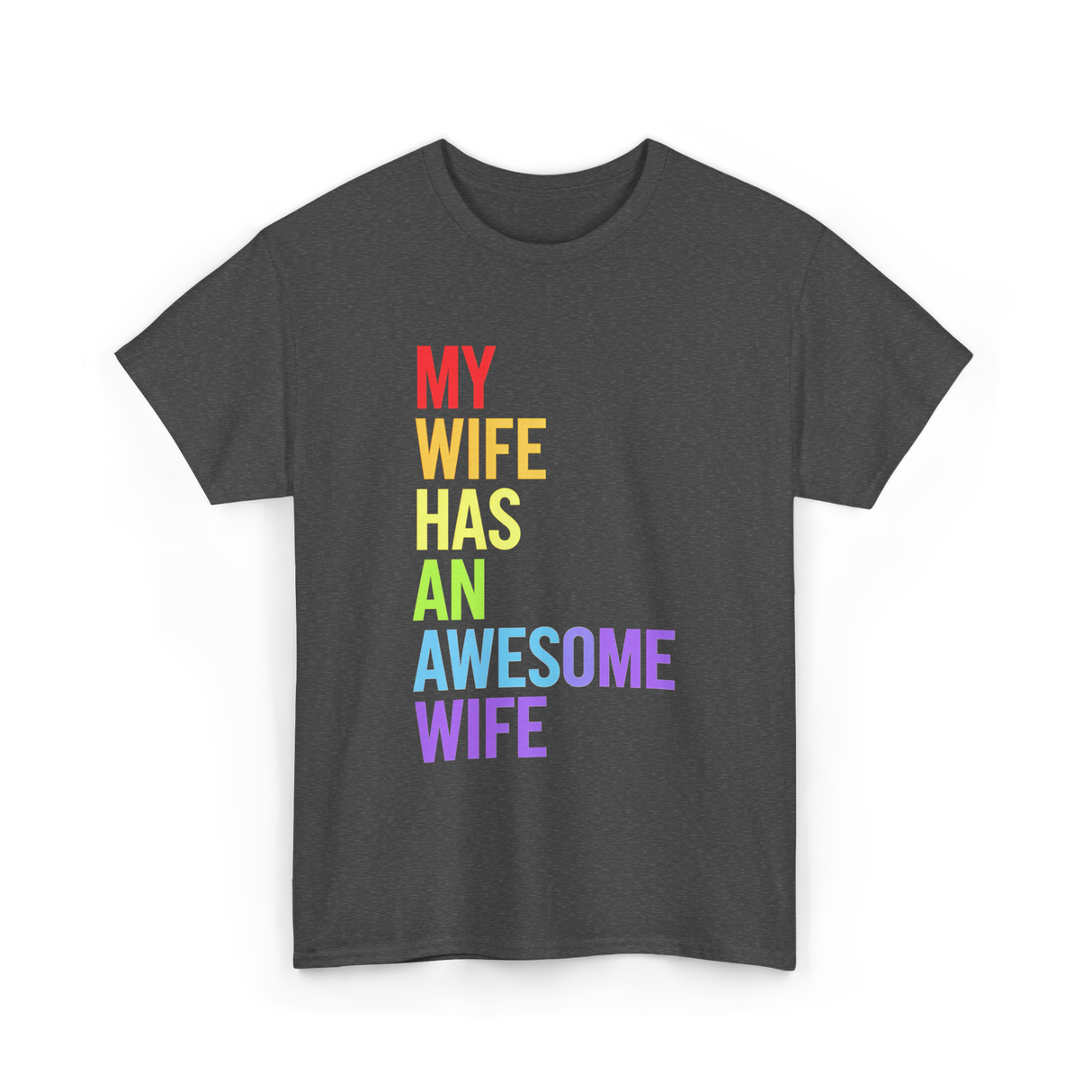 My Wife Has An Awesome Wife Lesbian T-Shirt - Dark Heather