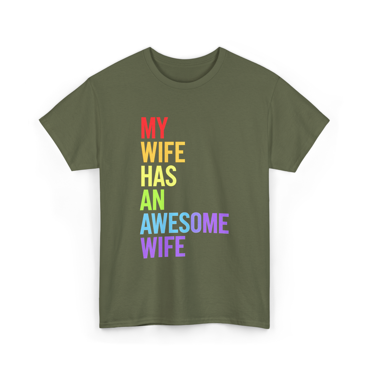 My Wife Has An Awesome Wife Lesbian T-Shirt - Military Green