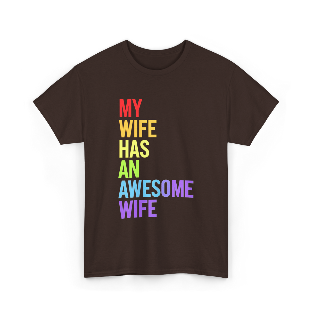 My Wife Has An Awesome Wife Lesbian T-Shirt - Dark Chocolate