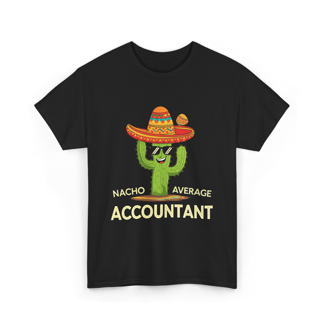 Nacho Average Accountant T-Shirt - Black