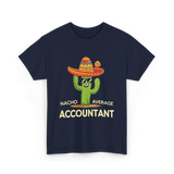 Nacho Average Accountant T-Shirt - Navy