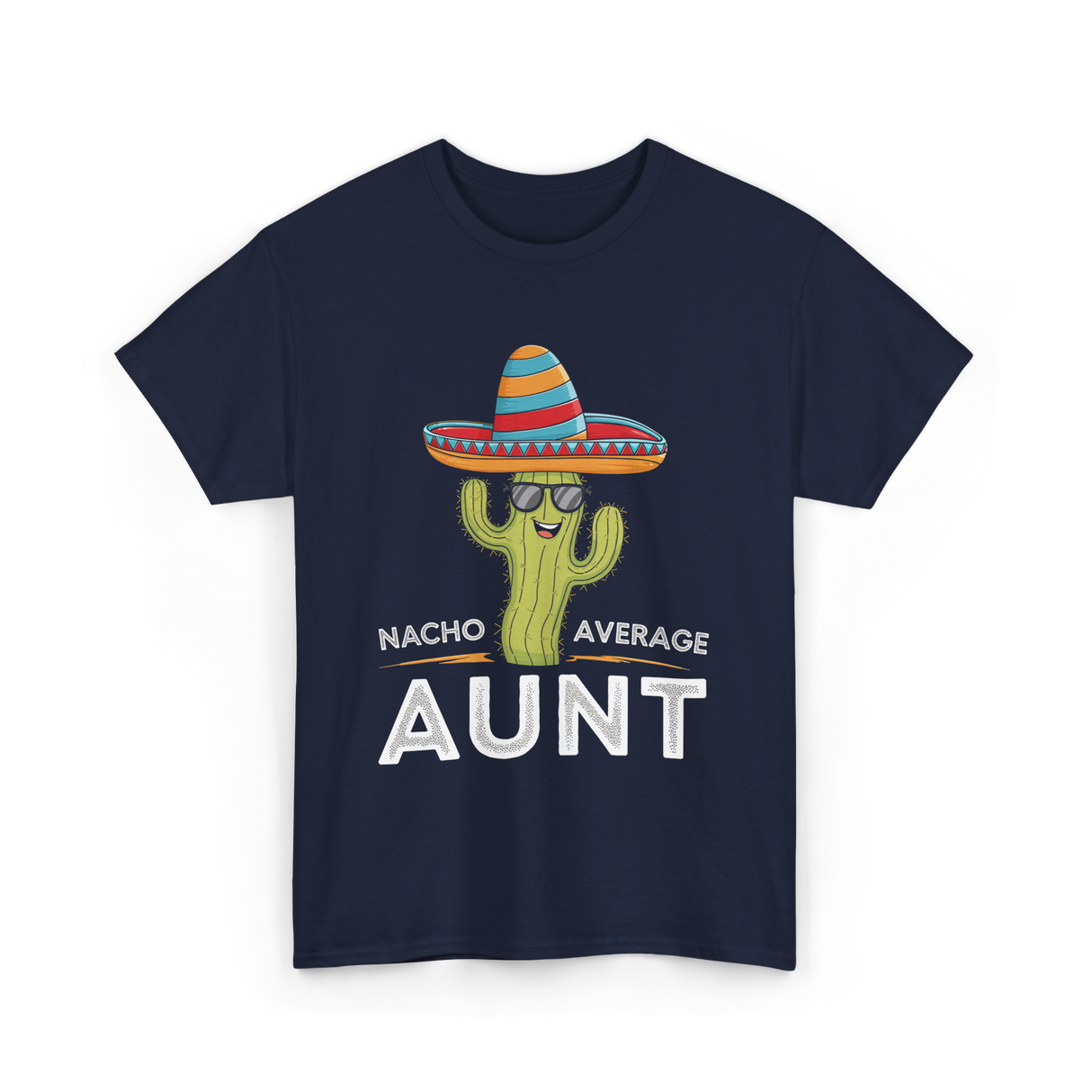 Nacho Average Aunt T-Shirt - Navy