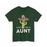 Nacho Average Aunt T-Shirt - Forest Green