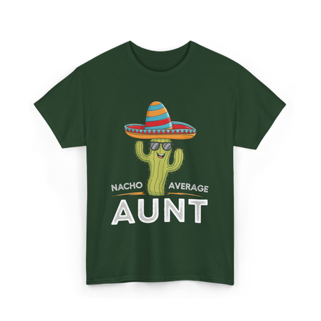 Nacho Average Aunt T-Shirt - Forest Green