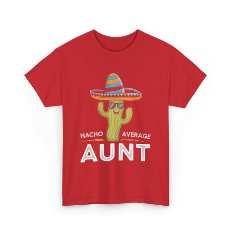 Nacho Average Aunt T-Shirt - Red