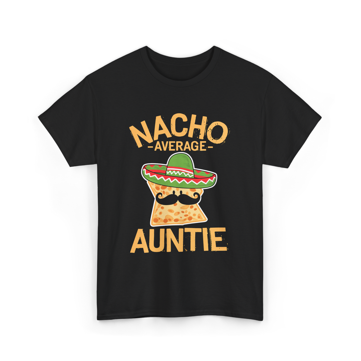 Nacho Average Auntie Mexican T-Shirt - Black