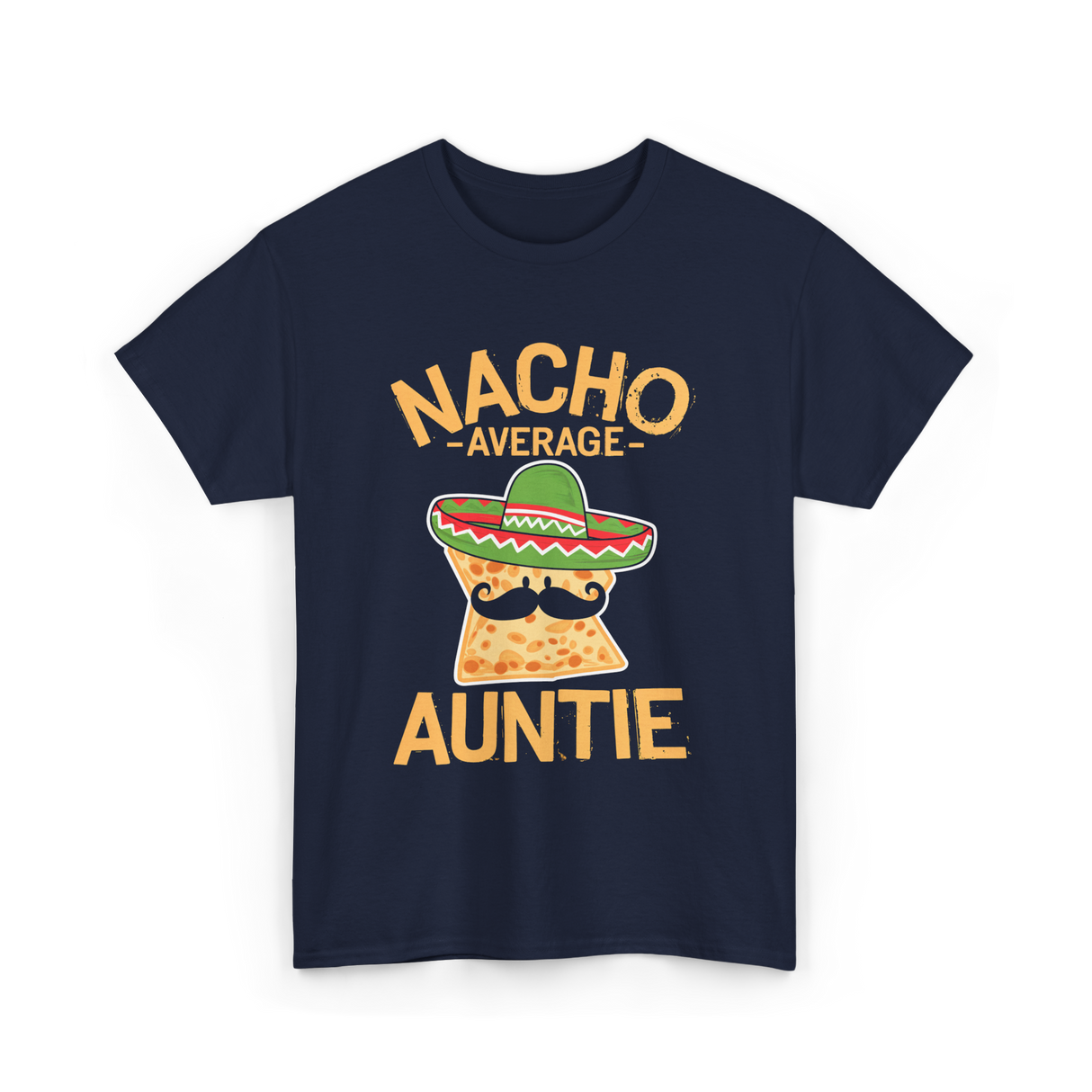 Nacho Average Auntie Mexican T-Shirt - Navy