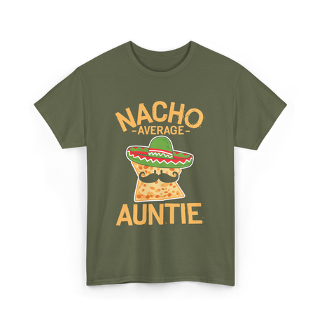 Nacho Average Auntie Mexican T-Shirt - Military Green