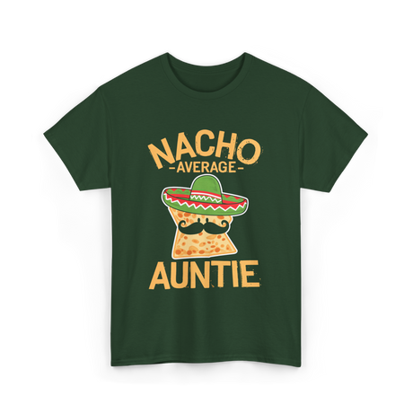 Nacho Average Auntie Mexican T-Shirt - Forest Green