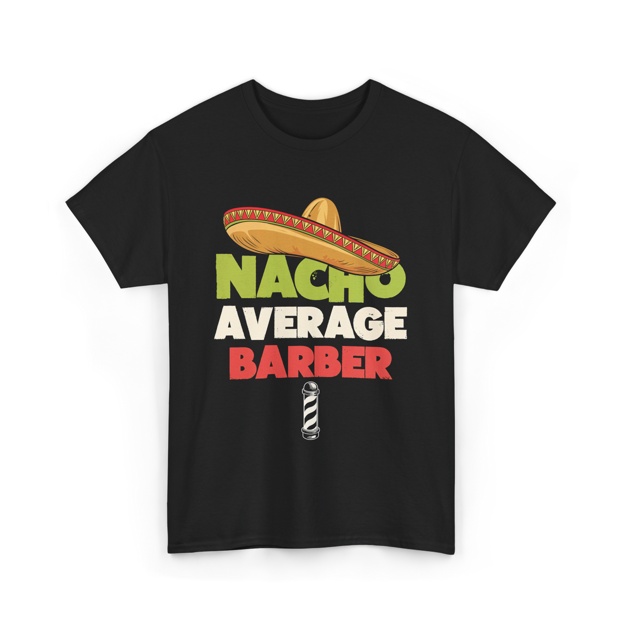 Nacho Average Barber Barber Shop T-Shirt - Black