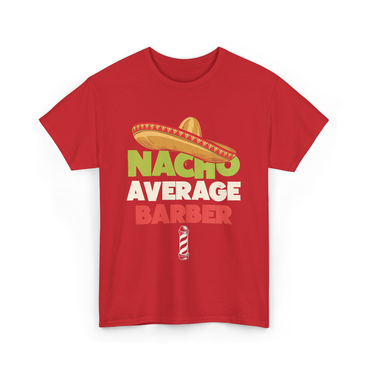 Nacho Average Barber Barber Shop T-Shirt - Red