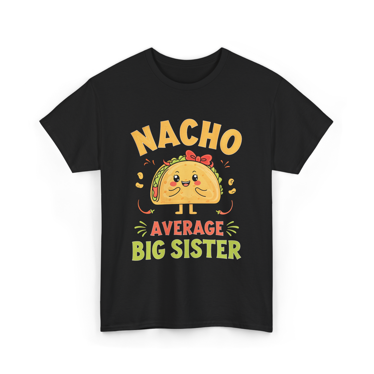 Nacho Average Big Sister Taco T-Shirt - Black