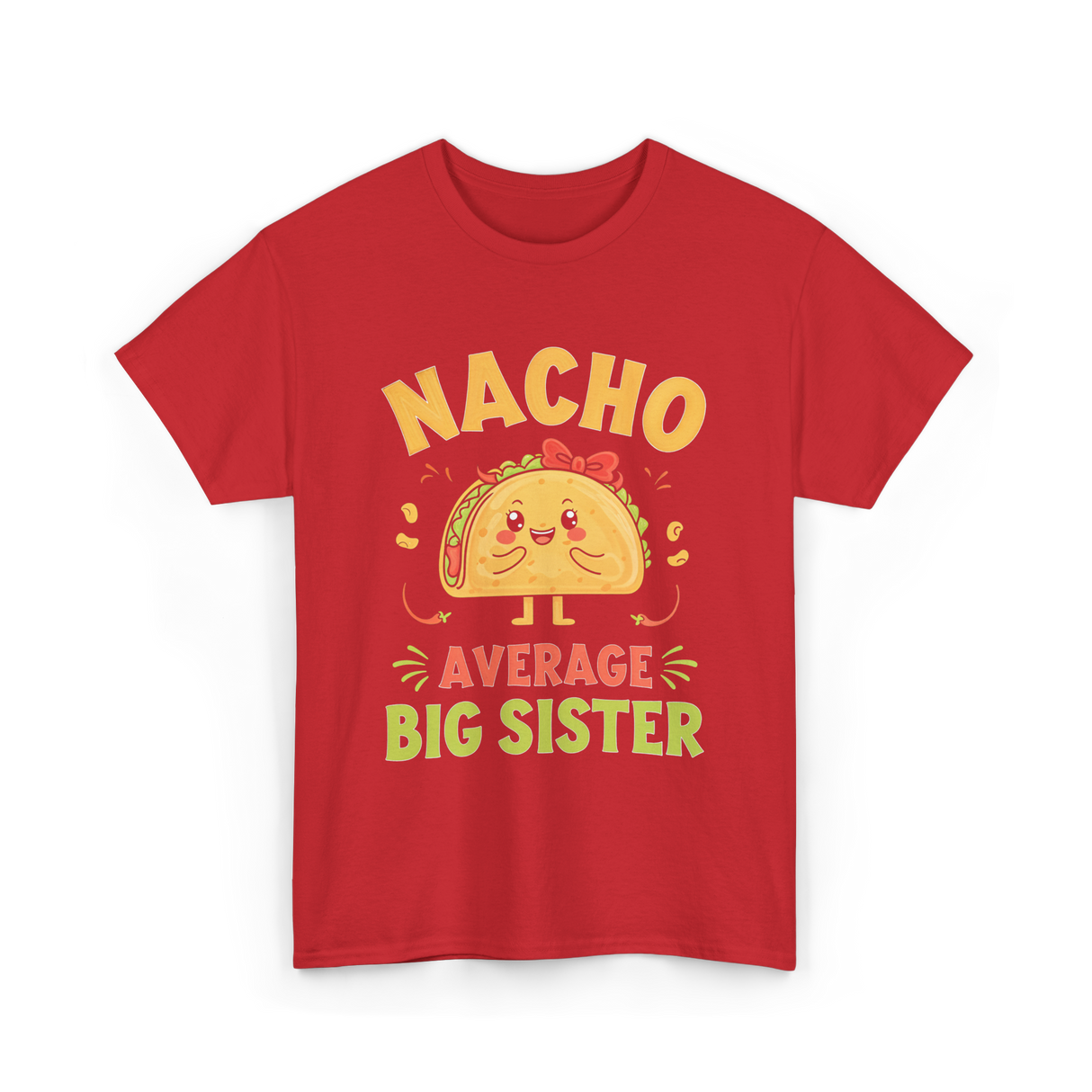 Nacho Average Big Sister Taco T-Shirt - Red