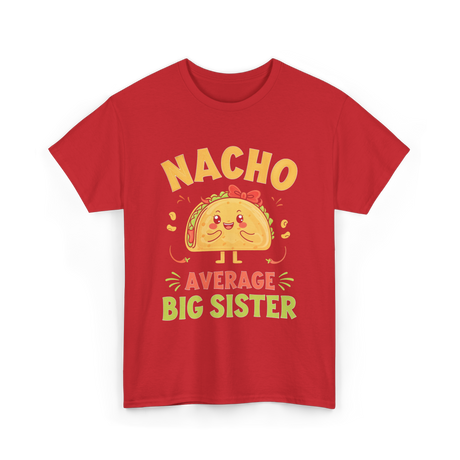 Nacho Average Big Sister Taco T-Shirt - Red