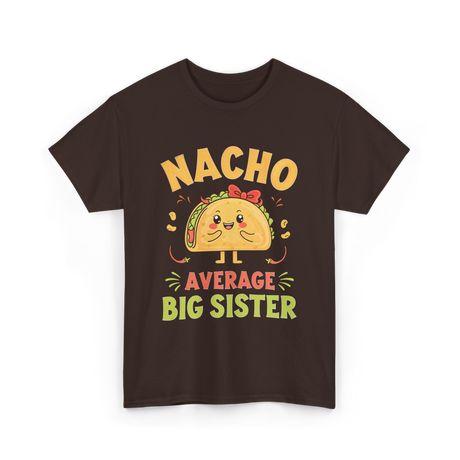 Nacho Average Big Sister Taco T-Shirt - Dark Chocolate