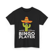 Nacho Average Bingo Player Bingo T-Shirt - Black