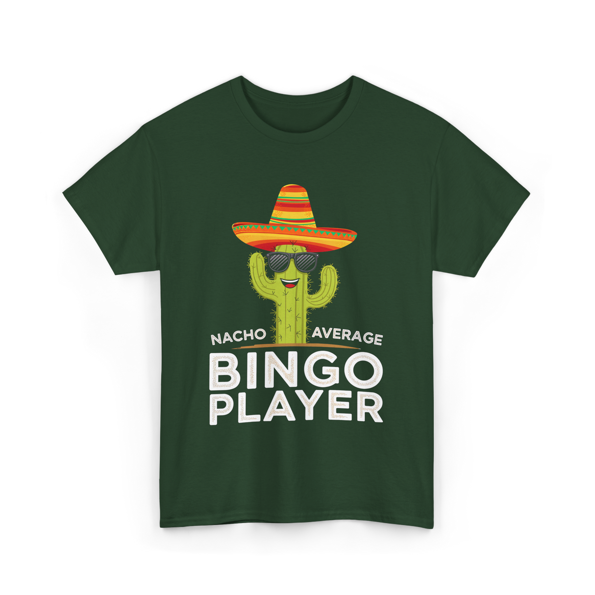 Nacho Average Bingo Player Bingo T-Shirt - Forest Green