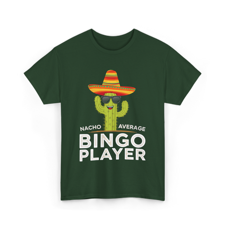 Nacho Average Bingo Player Bingo T-Shirt - Forest Green