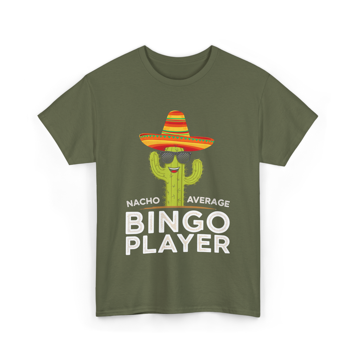 Nacho Average Bingo Player Bingo T-Shirt - Military Green