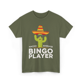 Nacho Average Bingo Player Bingo T-Shirt - Military Green