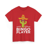 Nacho Average Bingo Player Bingo T-Shirt - Red