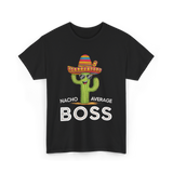 Nacho Average Boss Cactus T-Shirt - Black