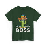 Nacho Average Boss Cactus T-Shirt - Forest Green