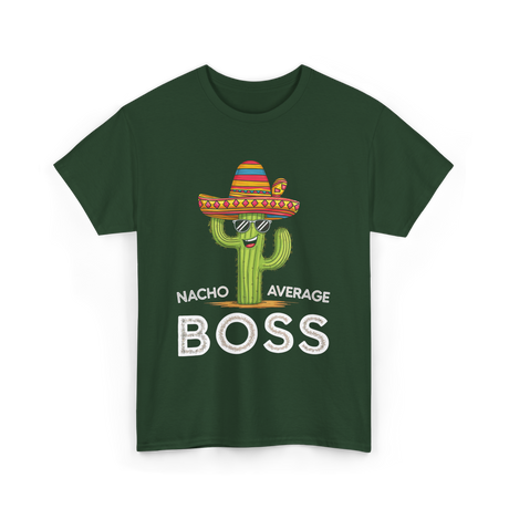 Nacho Average Boss Cactus T-Shirt - Forest Green