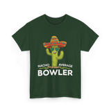 Nacho Average Bowler Bowling T-Shirt - Forest Green