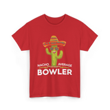 Nacho Average Bowler Bowling T-Shirt - Red