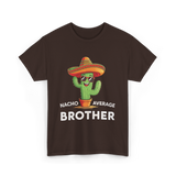 Nacho Average Brother Cactus T-Shirt - Dark Chocolate