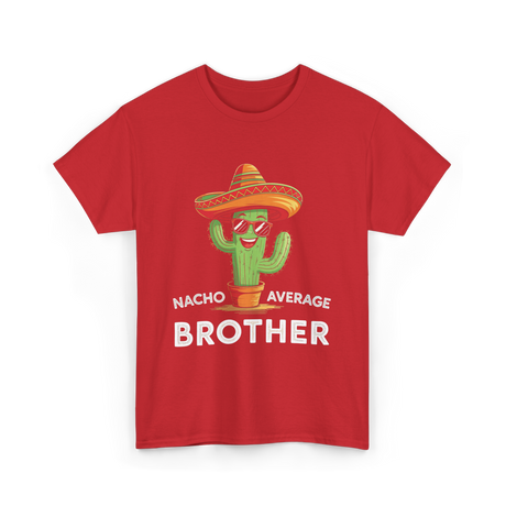 Nacho Average Brother Cactus T-Shirt - Red