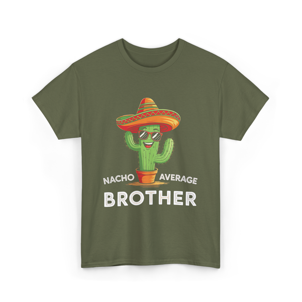 Nacho Average Brother Cactus T-Shirt - Military Green