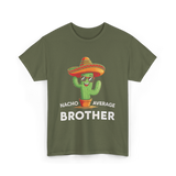 Nacho Average Brother Cactus T-Shirt - Military Green