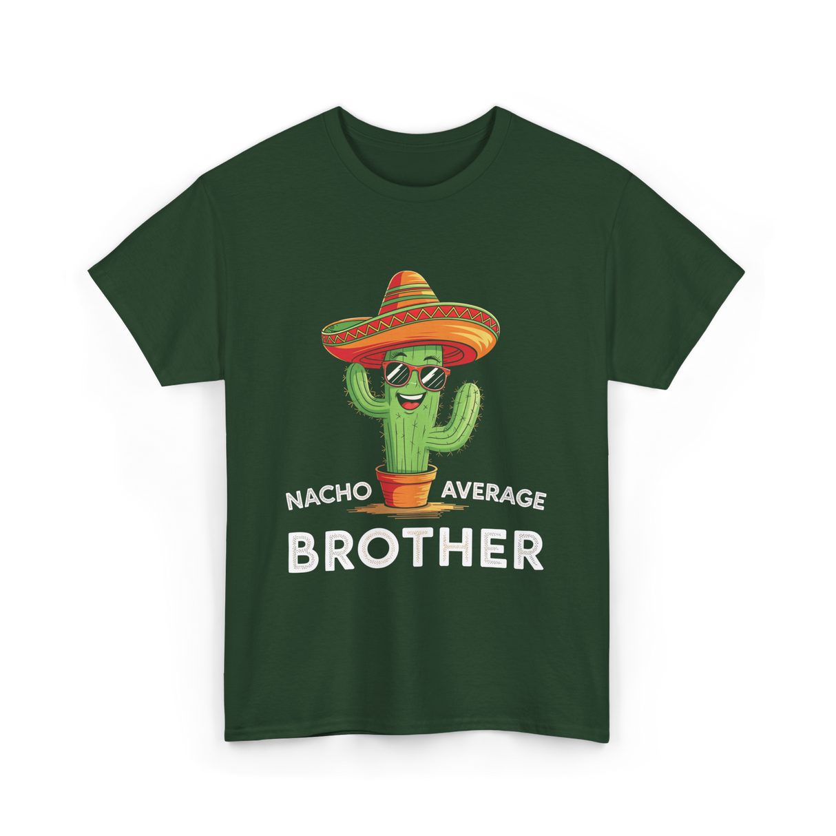 Nacho Average Brother Cactus T-Shirt - Forest Green