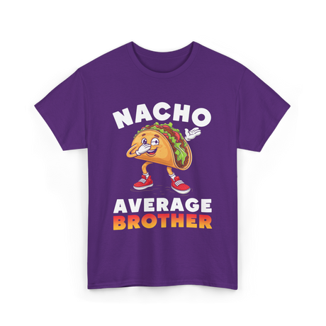 Nacho Average Brother Taco T-Shirt - Purple