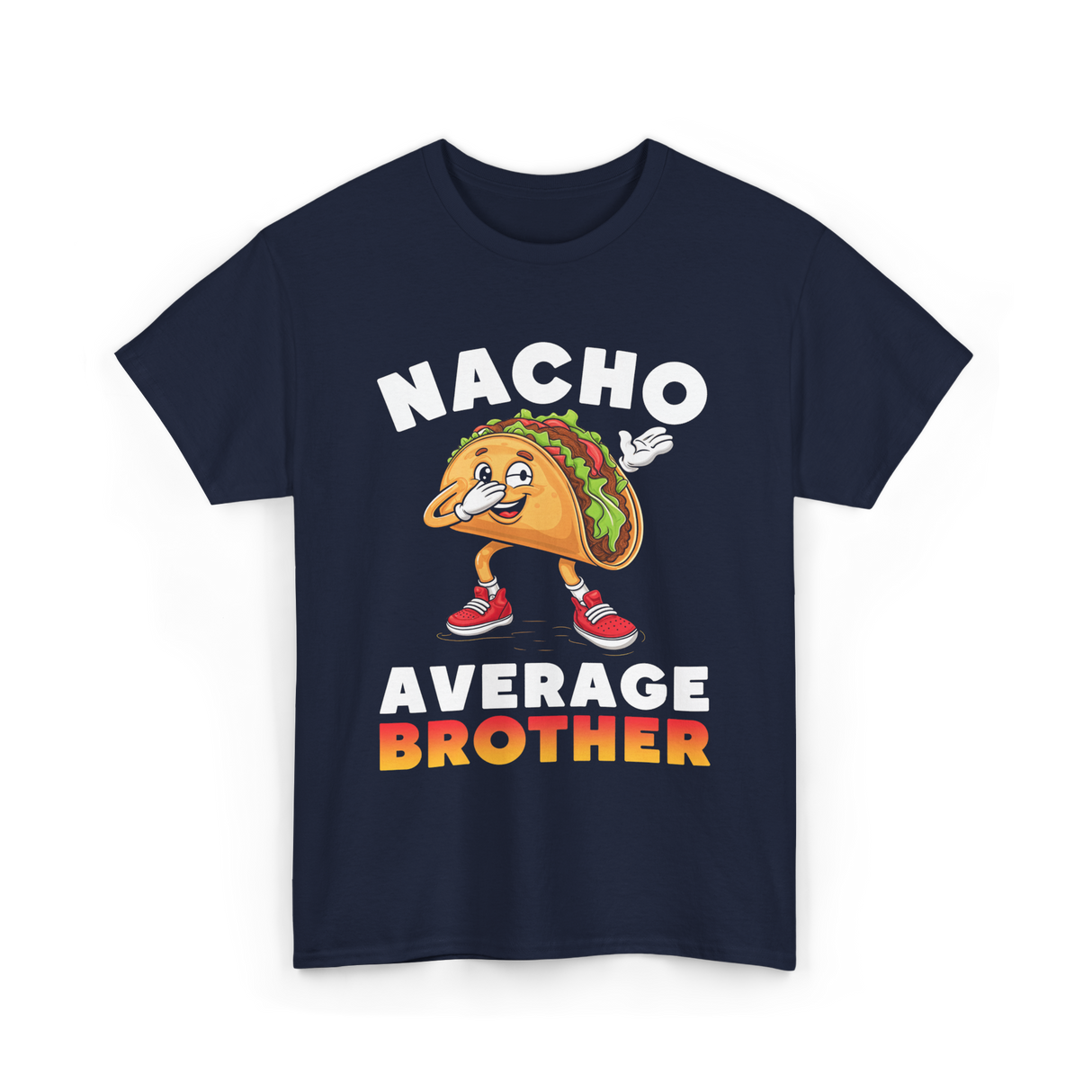 Nacho Average Brother Taco T-Shirt - Navy