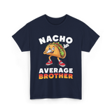 Nacho Average Brother Taco T-Shirt - Navy