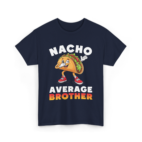 Nacho Average Brother Taco T-Shirt - Navy