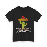 Nacho Average Contractor T-Shirt - Black