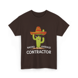 Nacho Average Contractor T-Shirt - Dark Chocolate