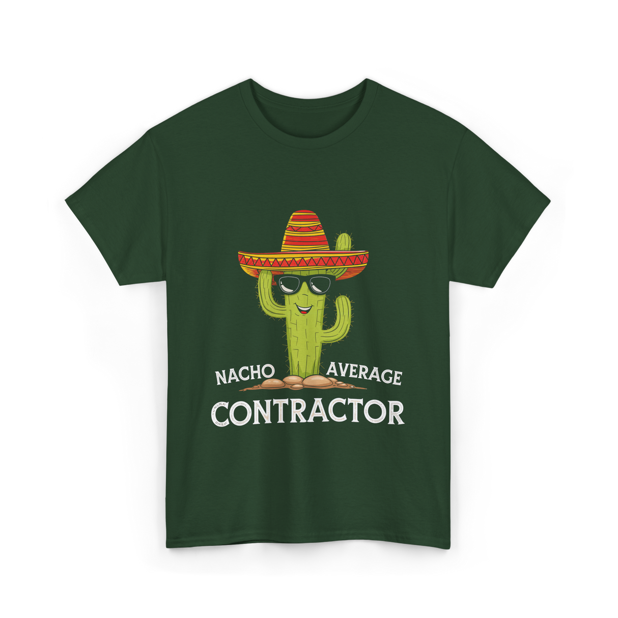 Nacho Average Contractor T-Shirt - Forest Green