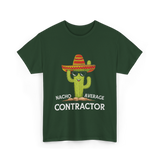 Nacho Average Contractor T-Shirt - Forest Green