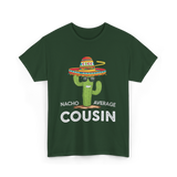 Nacho Average Cousin Cactus T-Shirt - Forest Green