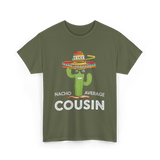 Nacho Average Cousin Cactus T-Shirt - Military Green