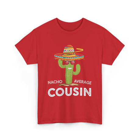 Nacho Average Cousin Cactus T-Shirt - Red