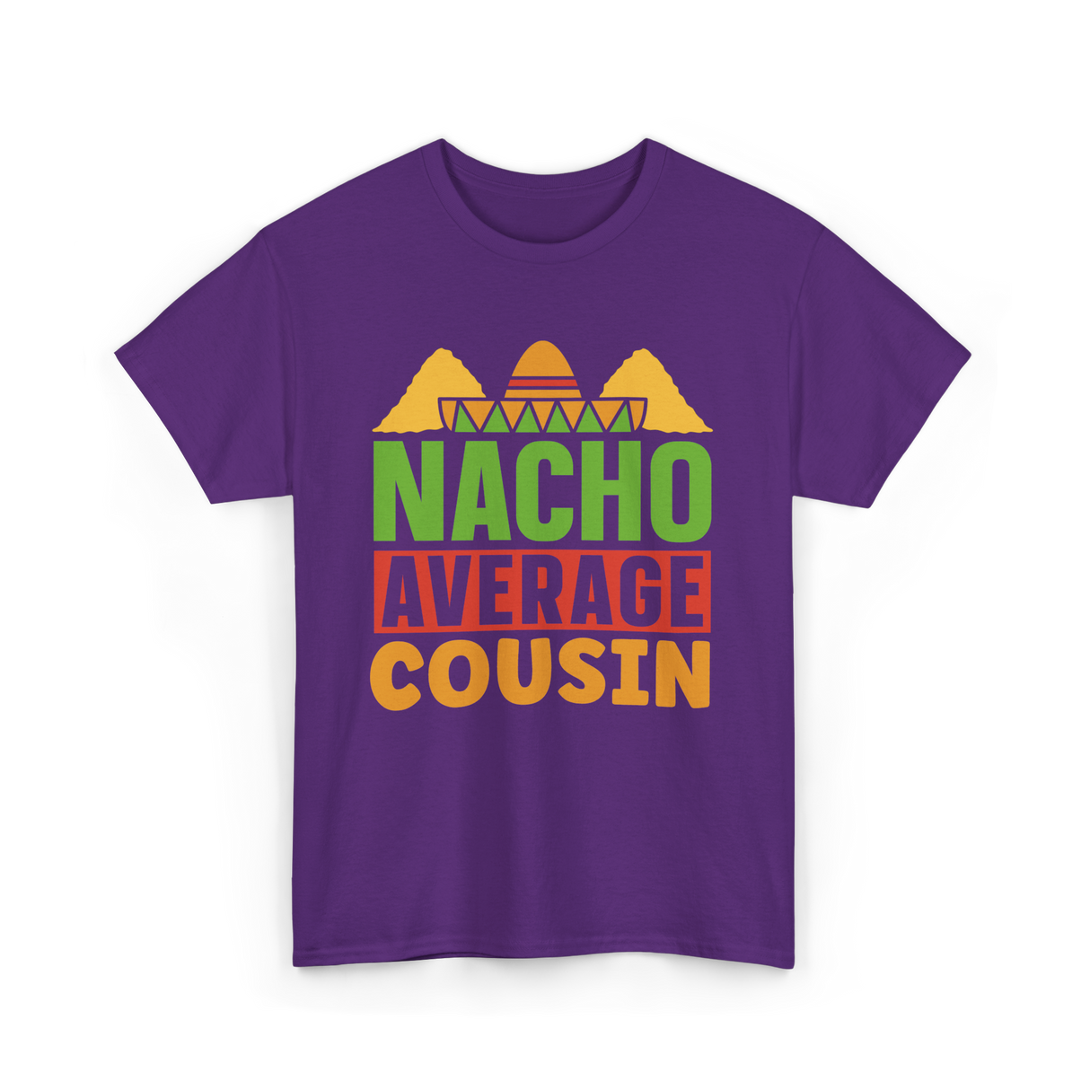 Nacho Average Cousin Mexican Cuisine T-Shirt - Purple