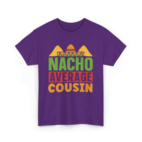 Nacho Average Cousin Mexican Cuisine T-Shirt - Purple