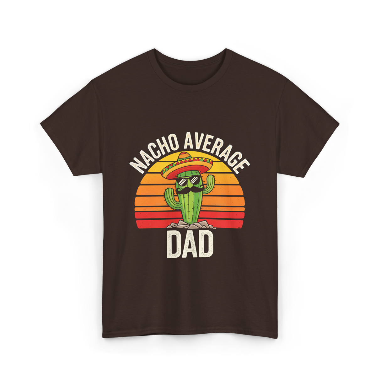 Nacho Average Dad Cactus T-Shirt - Dark Chocolate